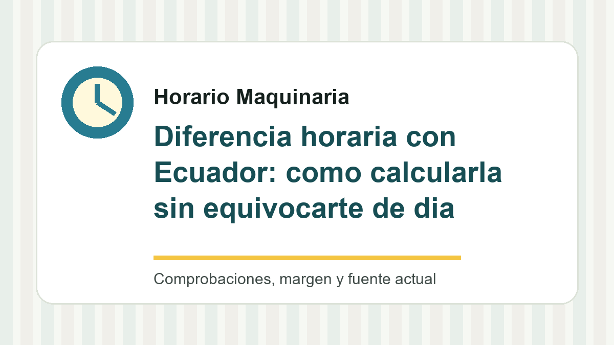 Diferencia horaria con Ecuador: huso ECT, Quito vs Madrid y mejores ...